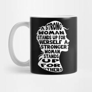 A Strong Woman Stands Up Gift Mug